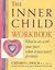The Inner Child Workbook (Inner Workbooks)