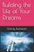 Building the Life of Your Dreams by Mandy Buchanan