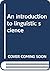 An introduction to linguistic science