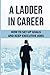 A Ladder In Career: How To Set Up Goals And Keep Executive Jobs: Applying Soft Skills