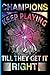 Champions Keep Playing Till They Get It Right by Zara Press