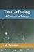 Time Unfolding: A Centauria...