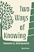 Two Ways of Knowing: Theoce...
