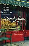 Bread Alone: A Novel
