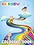 Rainbow Coloring Book: A Co...