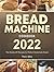 Bread Machine Cookbook 2022 by Tracy Allen