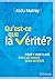 Qu'est-ce que la vérité? by Abdu Murray