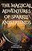 The Magical Adventures of Sparkle and Friends