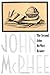 The Second John McPhee Reader