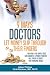 9 Ways Doctors Let Money Sl...