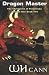 Dragon Master by W.H. Cann