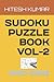 SUDOKU PUZZLE BOOK VOL-2: M...