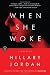 When She Woke by Hillary Jordan When She Woke by Hillary Jordan