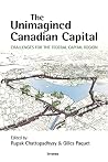 The Unimagined Canadian Capital by Meyer Burstein The Unimagined Canadian Capital by Meyer Burstein