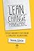 Lean Change Management: Pratiques innovantes pour conduire le changement organisationnel (French Edition)