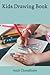Kids Drawing Book by Amit Choudhary