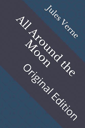 All Around the Moon: Original Edition