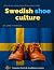 Swedish Shoe Culture: When ...