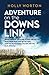 Adventure on the Downs Link...