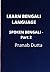 LEARN BENGALI LANGUAGE: SPOKEN BENGALI - Part 2 (Spoken bengali by Pranab Dutta)