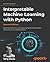 Interpretable Machine Learning with Python: Build explainable, fair, and robust high-performance models with hands-on, real-world examples