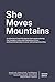 She Moves Mountains