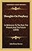 Thoughts On Prophecy: In Reference To The Past, The Present, And The Future (1850)