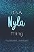 It's A Nyla Thing You Wouldn't Understand by Nyla