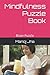 Mindfulness puzzle book: Br...