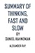 SUMMARY OF THINKING, FAST A...