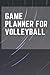 Game Planner For Volleyball...