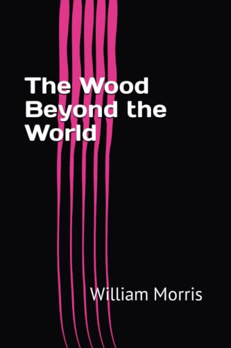 The Wood Beyond the World