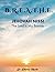 B.R.E.A.T.H.E.: Jehovah Nis...