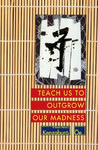 Teach Us to Outgrow Our Madness: Four Short Novels: The Day He Himself Shall Wipe My Tears Away, Prize Stock, Teach Us to Outgrow Our Madness, Aghwee the Sky Monster