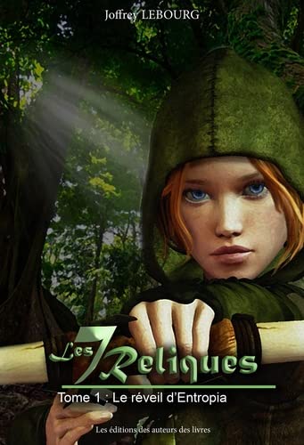 Les sept reliques: Tome 1 - Le réveil d'Entropia (2022)