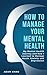 How to Manage Your Mental H...