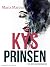 Kys prinsen. En erfaringsbog