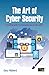 The Art of Cyber Security: ...