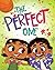The Perfect One
