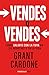 Vendes o vendes: Cómo salirte con la tuya en los negocios y en la vida