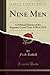 Nine Men (Classic Reprint):...