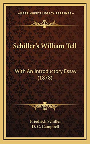 Schiller's William Tell: With An Introductory Essay