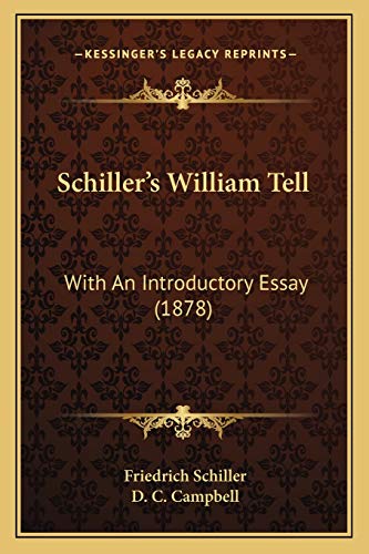 Schiller's William Tell: With An Introductory Essay
