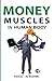 MONEY MUSCLES IN HUMAN BODY
