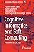 Cognitive Informatics and Soft Computing: Proceeding of CISC 2021 (Lecture Notes in Networks and Systems, 375)