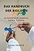 Das Handbuch der Biologie: ...
