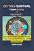 BEYOND SURVIVAL: FROM CRISI...