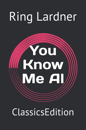 You Know Me Al: ClassicsEdition
