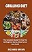 GRILLING DIET by Richard Bryan