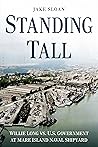 Standing Tall by Jake Sloan Standing Tall by Jake Sloan